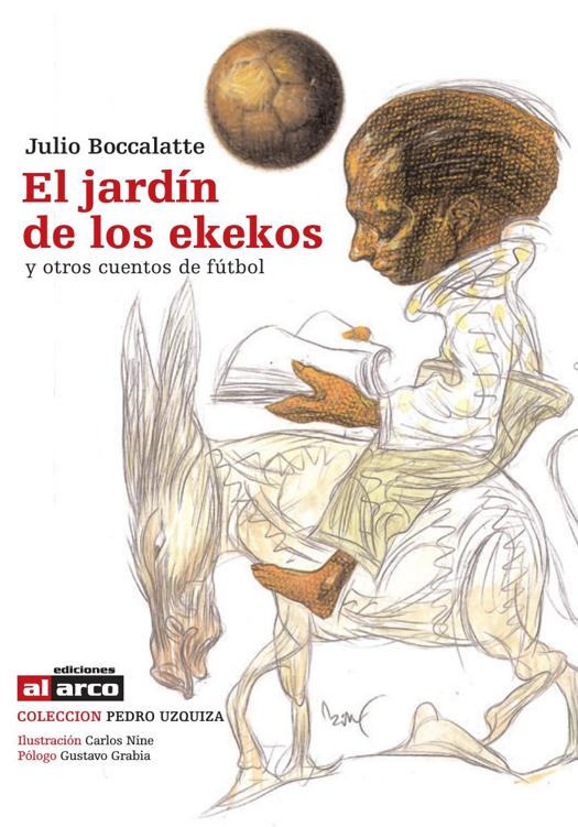 Boccalatte, Julio - El Jardín de los Ekekos