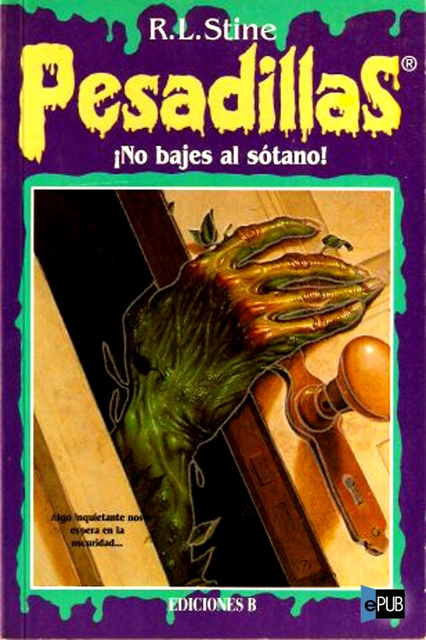 ¡No bajes al sótano!