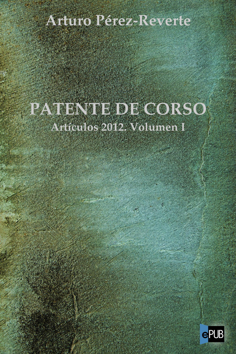 Patente de corso. Artículos 2012. Volumen I
