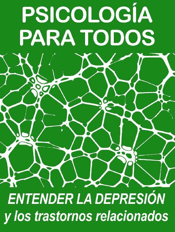 PSICOLOGIA, DEPRESIÓN Y TRASTORNOS DEL HUMOR: Comprender los mecanismos básicos (Spanish Edition)