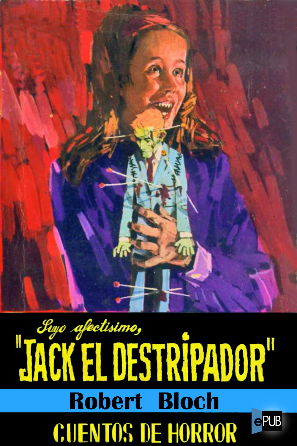 Suyo afectísimo, "Jack el destripador"