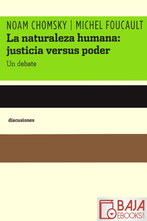 La naturaleza humana: justicia versus poder. Un debate