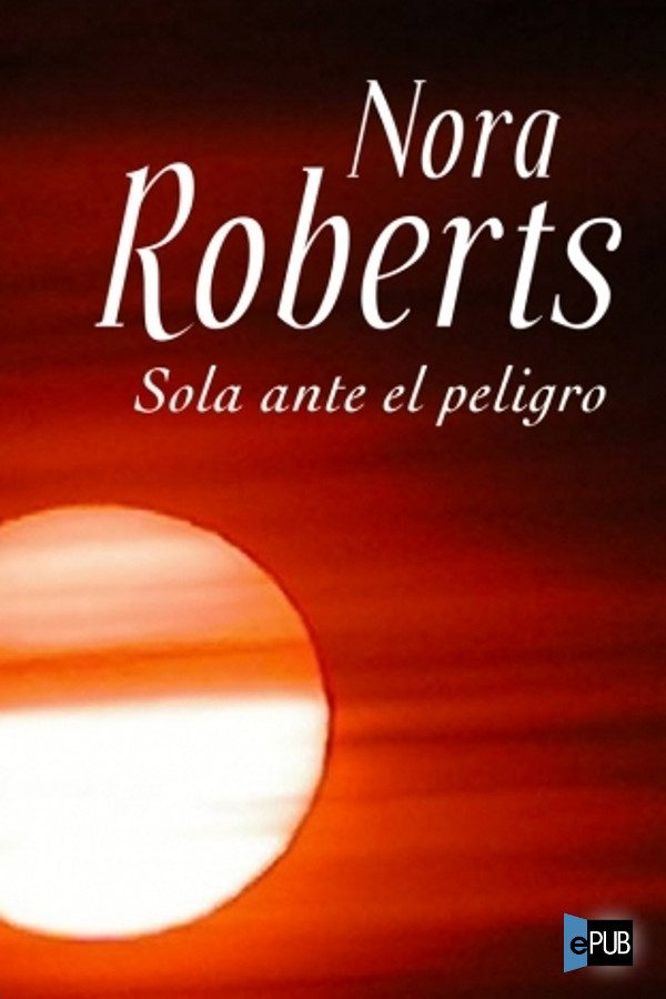Sola ante el peligro