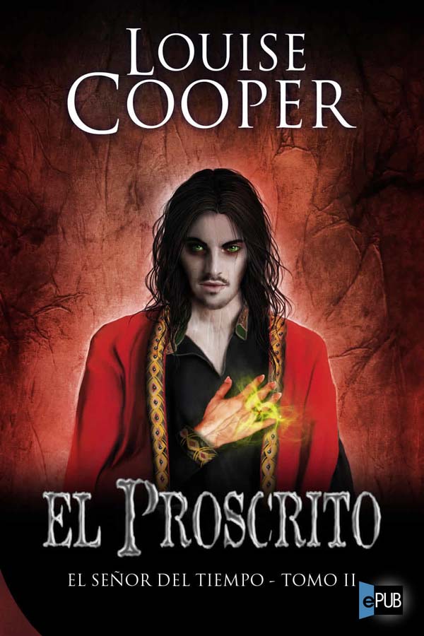 EL SEÑOR DEL TIEMPO: El Proscrito - TOMO II