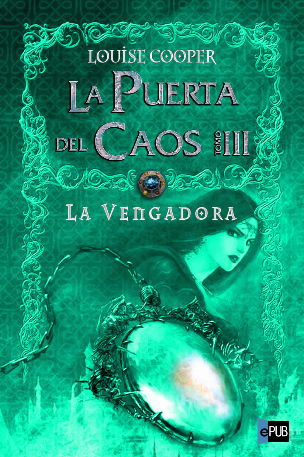 LA PUERTA DEL CAOS - TOMO III: La vengadora
