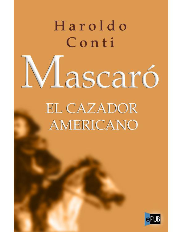 Mascaró, el cazador americano