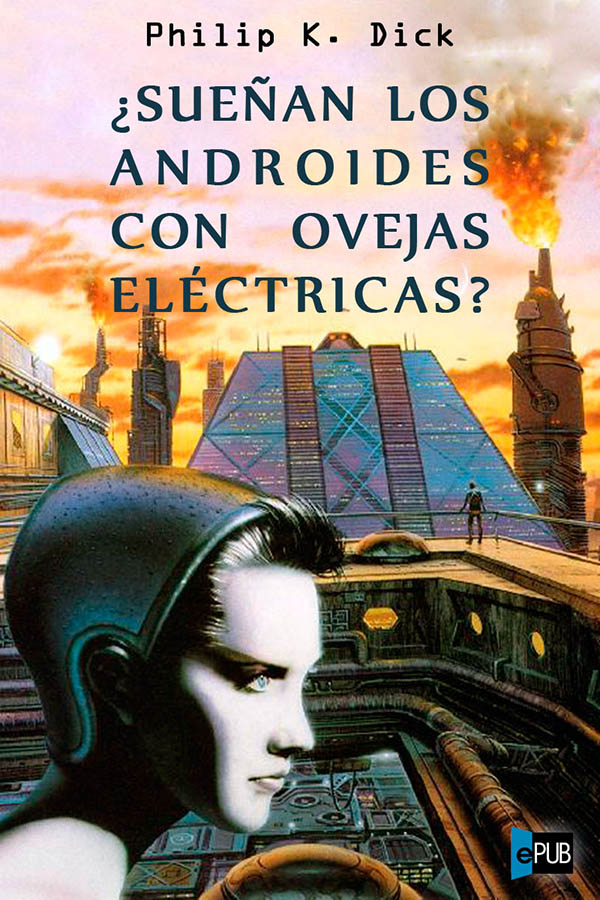 ¿Sueñan los androides con ovejas eléctricas?