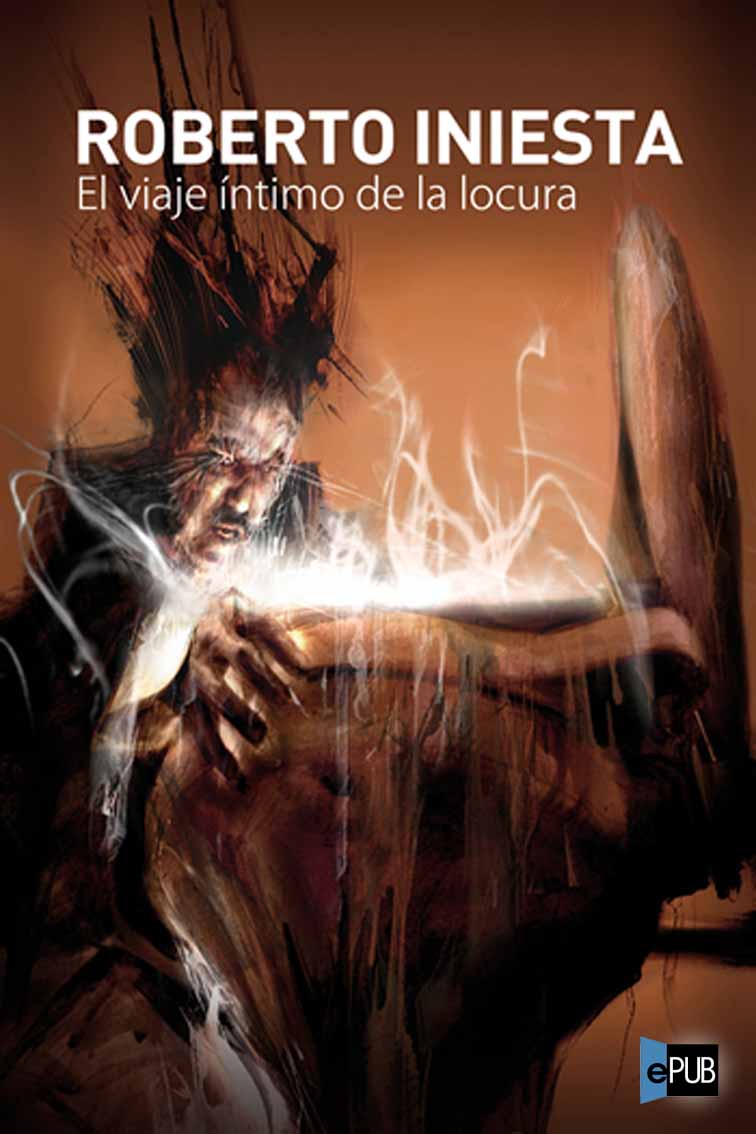 El viaje íntimo de la locura