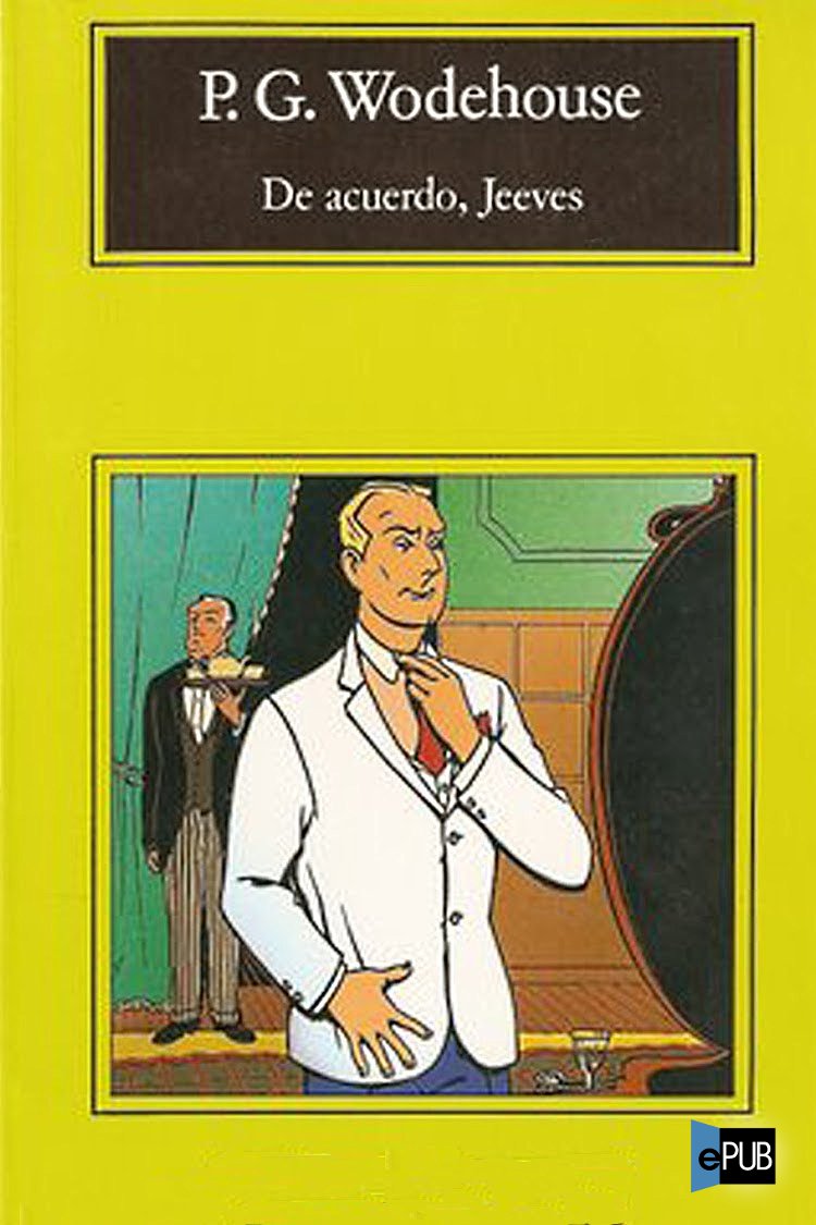 De acuerdo, Jeeves