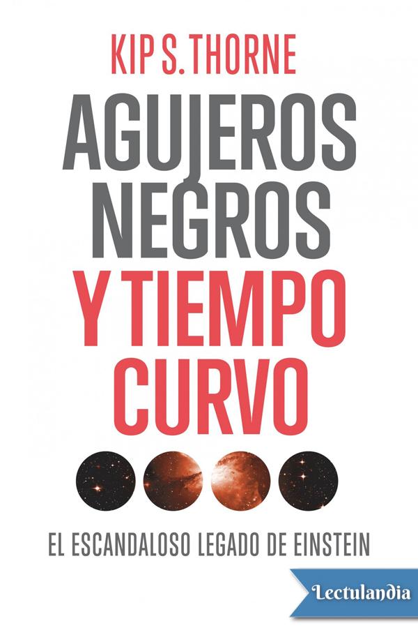 Agujeros negros y tiempo curvo