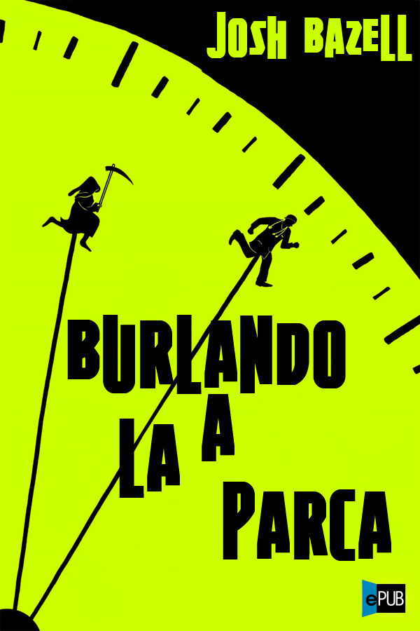 Burlando a la parca