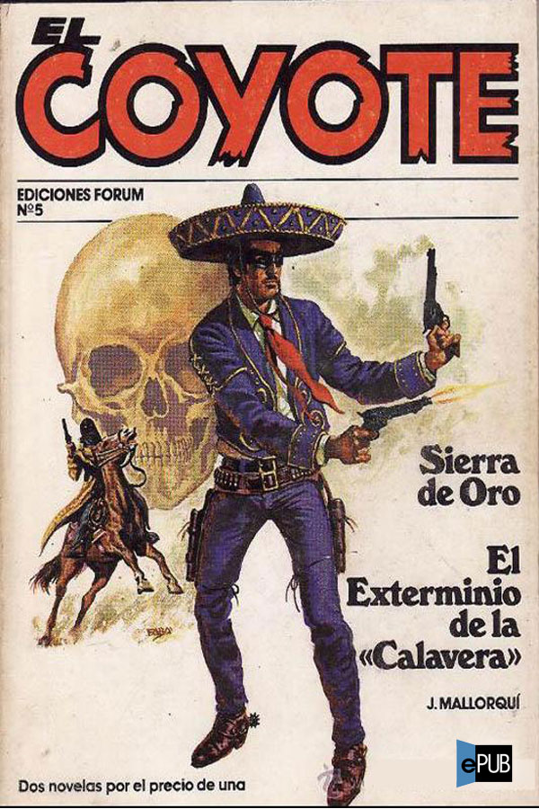 Sierra de oro / El exterminio de la «Calavera»