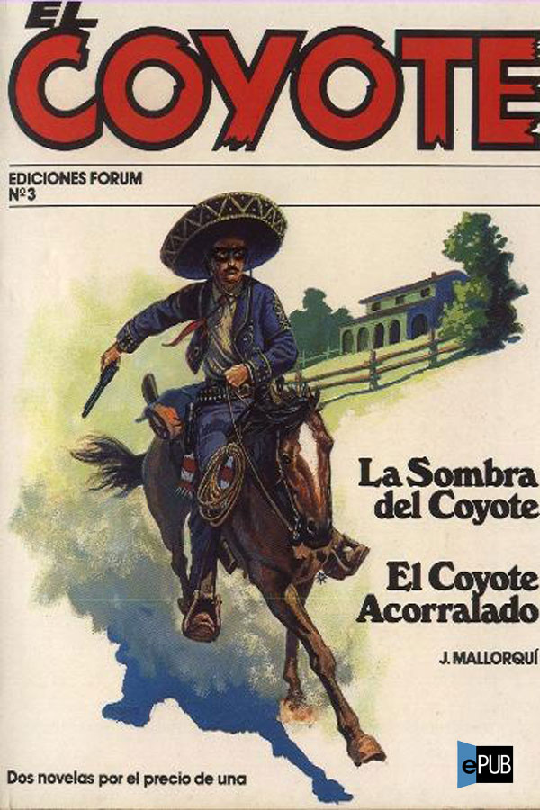 La sombra del Coyote / El Coyote acorralado