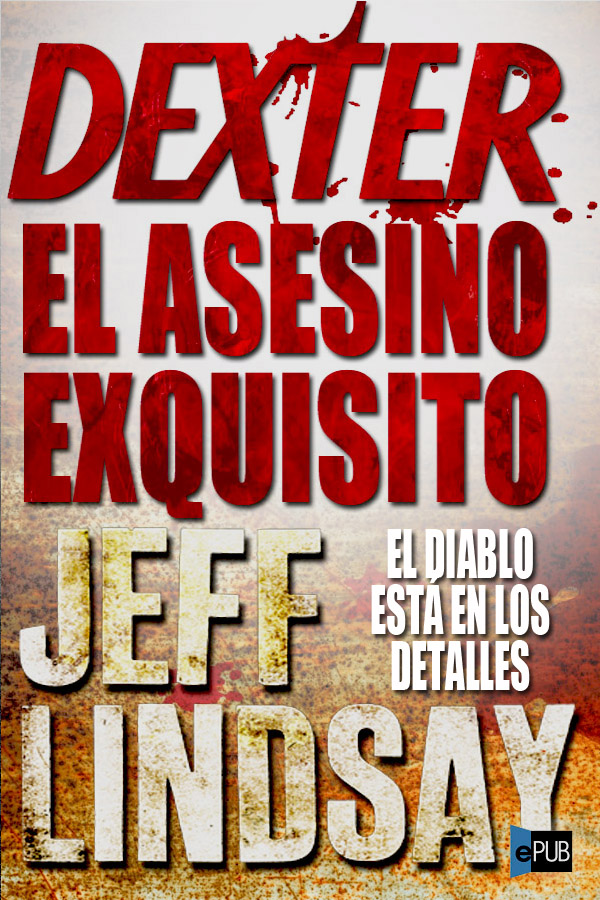 Dexter, el asesino exquisito