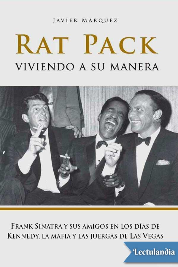 Rat Pack. Viviendo a su manera