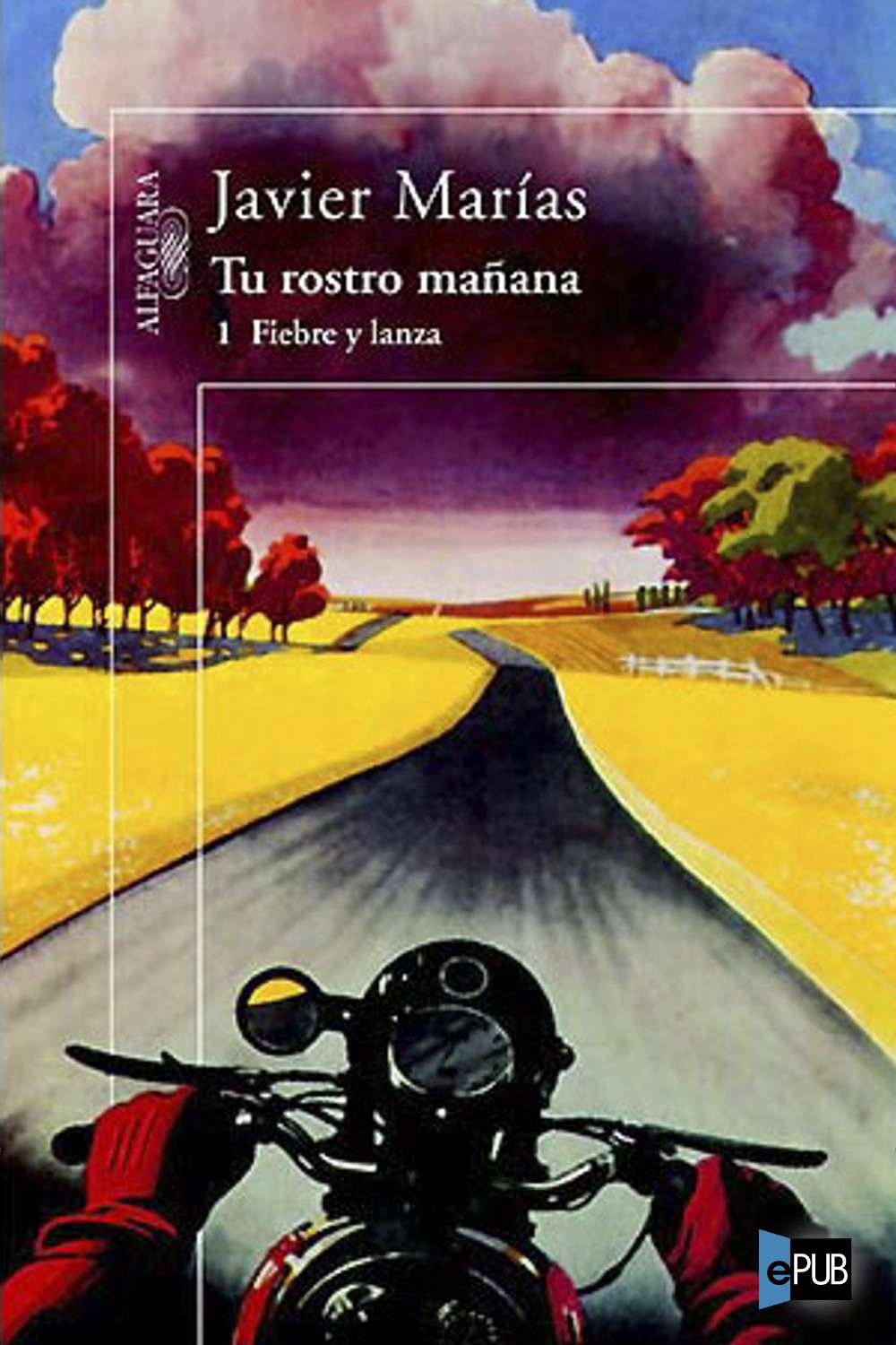Tu rostro mañana 1.-Fiebre y lanza
