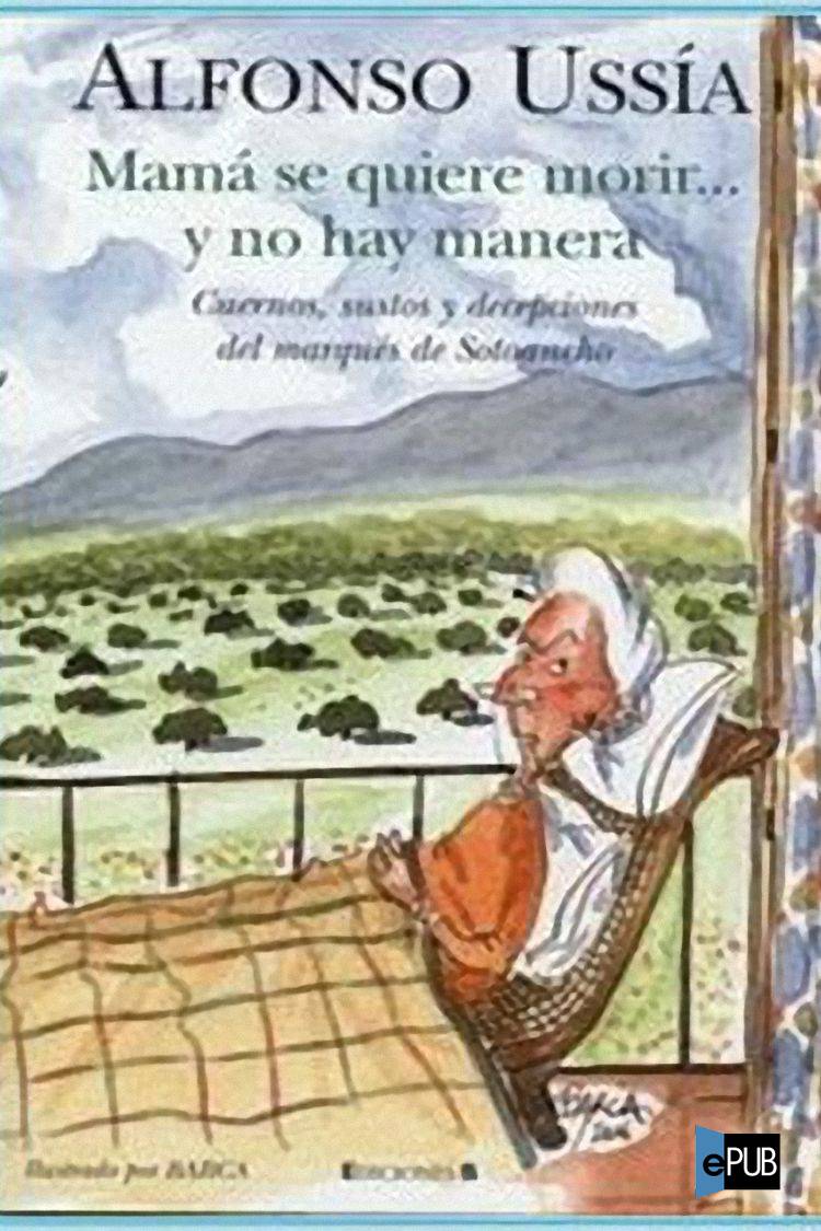 Mamá se quiere morir y no hay manera