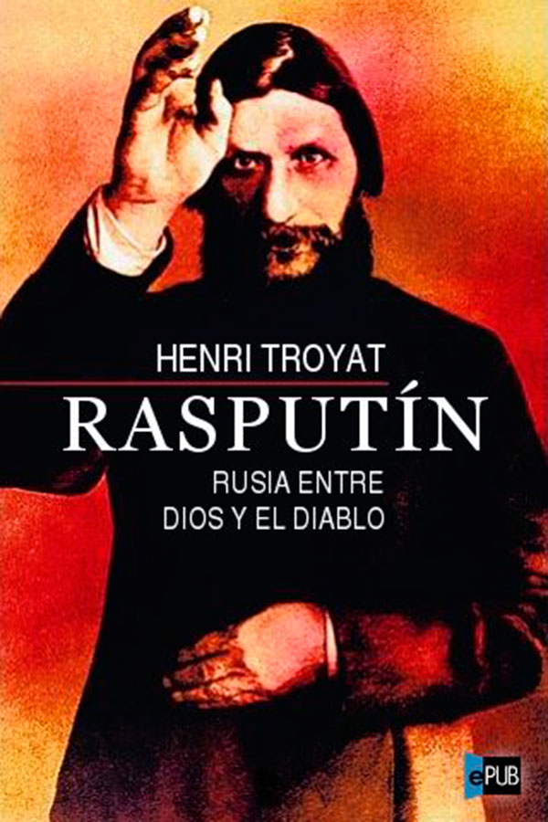 Rasputín: Rusia entre Dios y el diablo