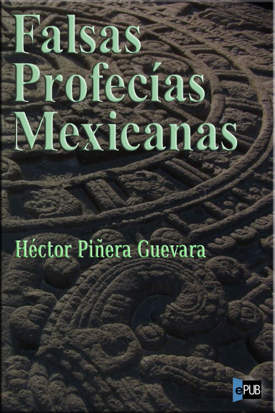 Falsas profecías mexicanas