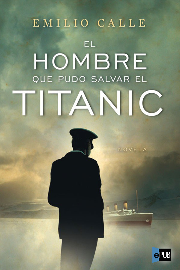 El hombre que pudo salvar el Titanic